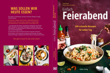Lade das Bild in den Galerie-Viewer, Einfach Feierabend – 100 schnelle Rezepte für jeden Tag“. Minimaler Aufwand, maximaler Genuss!